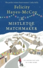 The Mistletoe Matchmaker (Finfarran 3) : A cosy and uplifting festive read - eBook