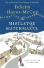 The Mistletoe Matchmaker (Finfarran 3) : A cosy and uplifting festive read - Book