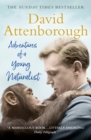 Adventures of a Young Naturalist : SIR DAVID ATTENBOROUGH'S ZOO QUEST EXPEDITIONS - eBook