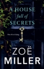 A House Full of Secrets : All she sees is the perfect man, but what is he hiding? - Book