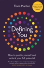 Defining You : How to profile yourself and unlock your full potential - SELF DEVELOPMENT BOOK OF THE YEAR - Book