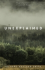 Unexplained : Based on the 'world's spookiest podcast' - eBook