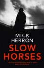 Slow Horses : Slough House Thriller 1 - Book