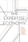The Expertise Economy : How the Smartest Companies Use Learning to Engage, Compete and Succeed - Book
