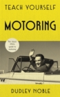 Teach Yourself Motoring : The perfect Father's Day Gift for 2018 - Book