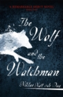 1793: The Wolf and the Watchman : The latest Scandi sensation - Book