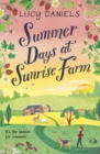 Summer Days at Sunrise Farm : the charming and romantic holiday read - Book