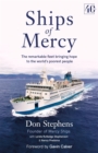 Ships of Mercy : The remarkable fleet bringing hope to the world's poorest people - Book