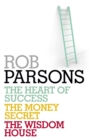 Rob Parsons: Heart of Success, Money Secret, Wisdom House - eBook