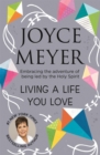 Living A Life You Love : Embracing the adventure of being led by the Holy Spirit - Book