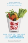 Mad Diet : Easy steps to lose weight and cure depression - eBook