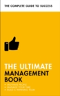 The Ultimate Management Book : Motivate People, Manage Your Time, Build a Winning Team - eBook