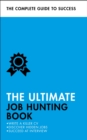 The Ultimate Job Hunting Book : Write a Killer CV, Discover Hidden Jobs, Succeed at Interview - eBook
