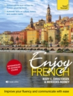 Enjoy French Intermediate to Upper Intermediate Course : Improve your fluency and communicate with ease - Book