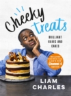 Liam Charles Cheeky Treats : From the host of Junior British Bake Off: delicious recipes for the family - Book