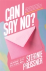 Can I Say No? : One Woman's Battle with a Small Word - Book