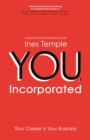 YOU, Incorporated : Your Career is Your Business - Book