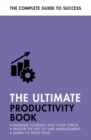 The Ultimate Productivity Book : Manage your Time, Increase your Efficiency, Get Things Done - Book