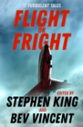 Flight or Fright : 17 Turbulent Tales Edited by Stephen King and Bev Vincent - Book
