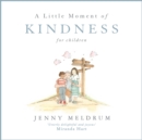 A Little Moment of Kindness for Children - eBook