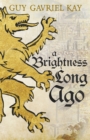 A Brightness Long Ago - Book