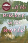 All the Water in the World : Shortlisted for the COSTA First Novel Award - Book