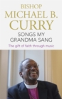 Songs My Grandma Sang : The gift of faith through music - Book