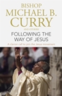 Following the Way of Jesus : A clarion call to join the Jesus movement - Book
