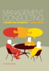 Management Consulting : A Guide for Students - Book