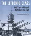 The Littorio Class : Italy's Last and Largest Battleships - eBook