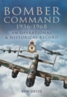 Bomber Command, 1936-1968 : An Operational & Historical Record - eBook