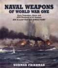 Naval Weapons of World War One : Guns, Torpedoes, Mines and ASW Weapons of All Nations - eBook