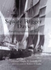Square Rigger Days : Autobiographies of Sail - eBook