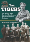 The Tigers : 6th, 7th, 8th & 9th (Service) Battalions of the Leicestershire Regiment - eBook
