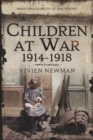 Children at War 1914-1918 : "It's my war too!" - Book