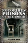 Notorious Prisons of the World - eBook