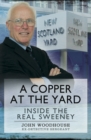 A Copper at the Yard : Inside the Real Sweeney - eBook