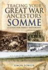 Tracing Your Great War Ancestors: The Somme - Book