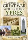 Tracing Your Great War Ancestors: Ypres - Book