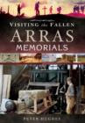 Visiting the Fallen - Arras Memorials - Book