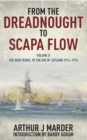 From the Dreadnought to Scapa Flow, Volume II : To The Eve of Jutland 1914-1916 - eBook