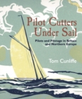 Pilot Cutters Under Sail : Pilots and Pilotage in Britain and Northern Europe - eBook