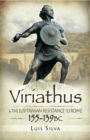 Viriathus : & the Lusitanian Resistance to Rome, 155-139 BC - eBook