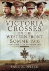 Victoria Crosses on the Western Front - Somme 1916 - Book