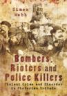 Bombers, Rioters and Police Killers - Book