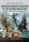 US Infantry Weapons of the Second World War - Book