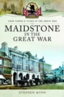 Maidstone in the Great War - Book