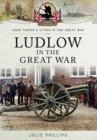 Ludlow in the Great War - Book