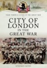City of London in the Great War - Book