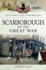 Scarborough in the Great War - Book